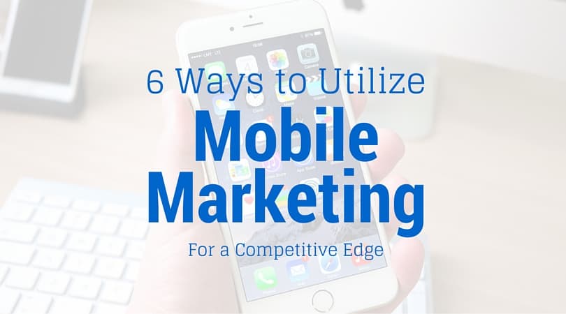 Mobile Marketing For Competitive Edge